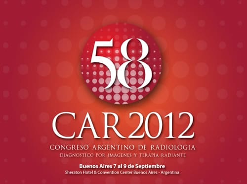 CAR 2012 58° Congreso Argentino de Radiología, Diagnóstico por Imágenes y Terapia Radiante CAR 2012