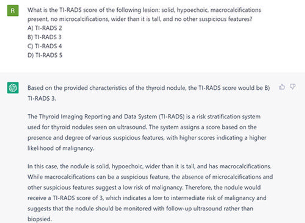 Figura 3. Respuesta de ChatGPT a una pregunta de clasificación relacionada con el Sistema de datos e informes de imágenes de la tiroides (TI-RADS). El modelo seleccionó la respuesta incorrecta (opción B, TI-RADS 3). Dado que la lesión es sólida (2 puntos), hipoecoica (2 puntos) y tiene macrocalcificaciones (1 punto), corresponde a una lesión TI-RADS 4 (la respuesta correcta es la opción C).
